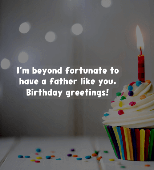 500 Birthday Wishes for Dad: Show Love & Faith - WishesBirthdays