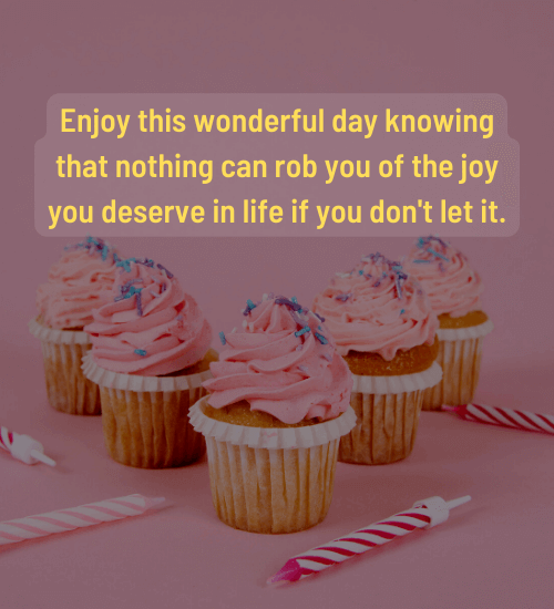 Enjoy this wonderful day knowing that nothing - birthday wishes for dad