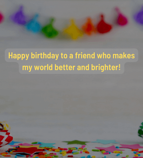 500+ Heartfelt Birthday Wishes for Friend - WishesBirthdays