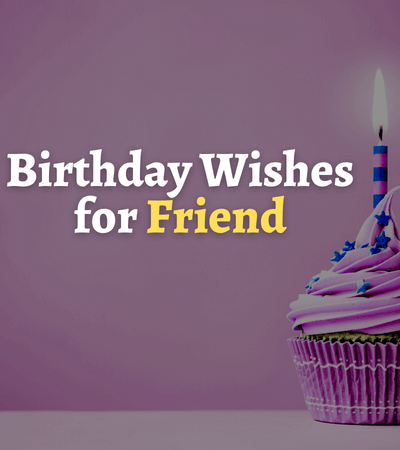 500+ Heartfelt Birthday Wishes for Friend - WishesBirthdays