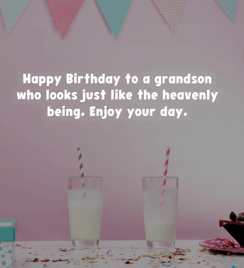 Happy Birthday to a grandson who looks just like the heavenly being