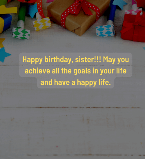 Happy birthday, sister!!! May you achieve all the goals