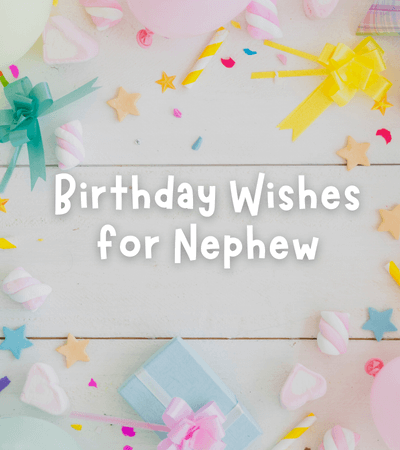 400 Touching & Cute Birthday Wishes for Nephew - WishesBirthdays