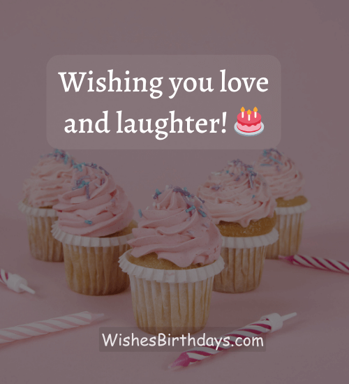 Wishing you love and laughter! 🎂