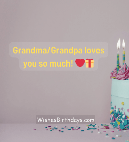 Grandma/Grandpa loves you so much! ❤️🎁