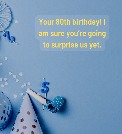 150+ Happy 80th Birthday Wishes to Celebrate - WishesBirthdays