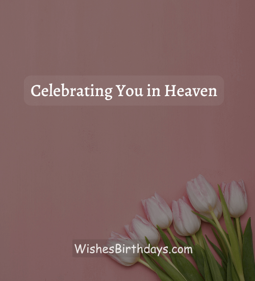 Celebrating You in Heaven