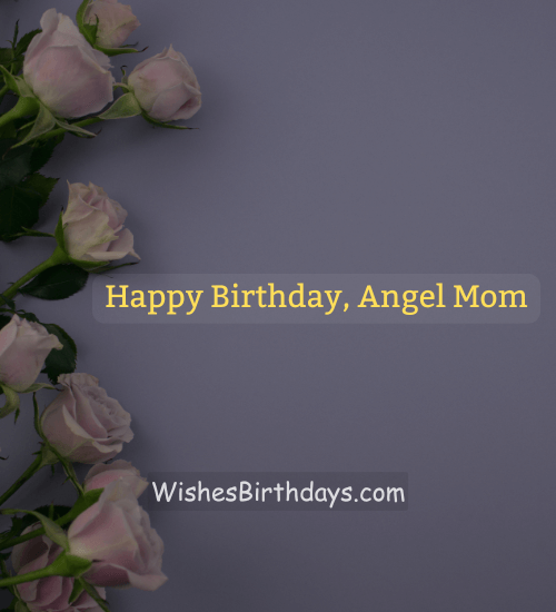 Happy Birthday, Angel Mom
