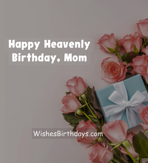 Happy Heavenly Birthday, Mom