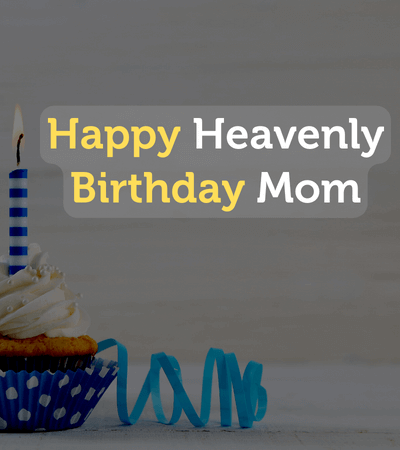 happy heavenly birthday mom