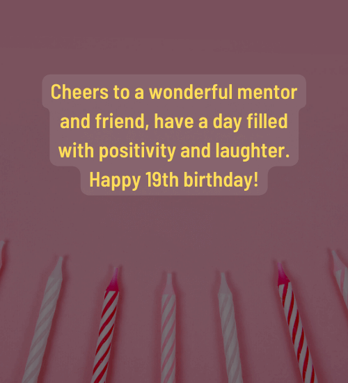 Cheers to a wonderful mentor and friend, have a day filled with positivity and laughter