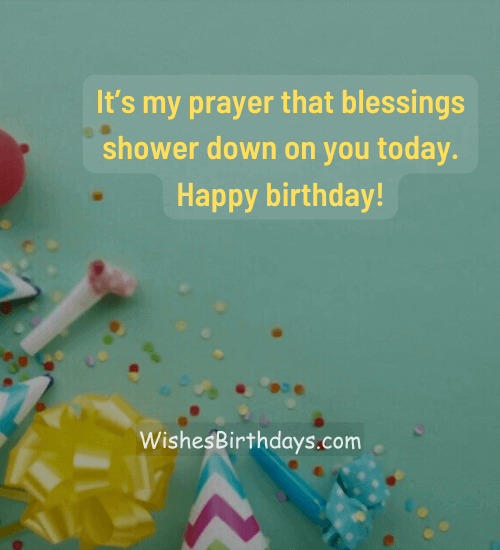 It’s my prayer that blessings shower down on you today. Happy birthday!