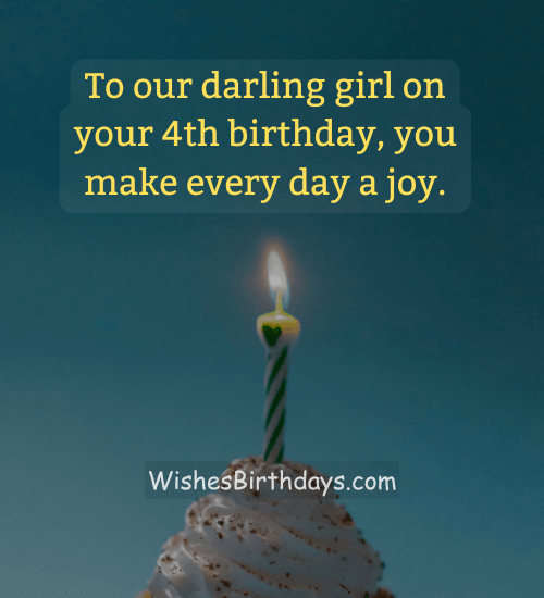 To our darling girl on your 4th birthday, you make every day a joy.