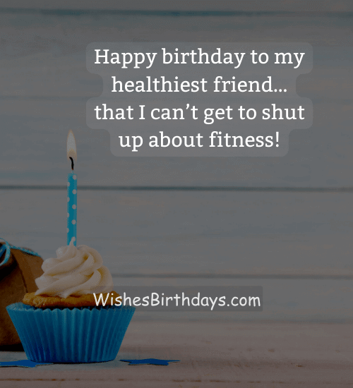 Happy birthday to my healthiest friend… that I can’t get to shut up about fitness!