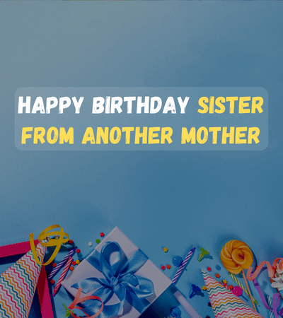 happy-birthday-sister-from-another-mother