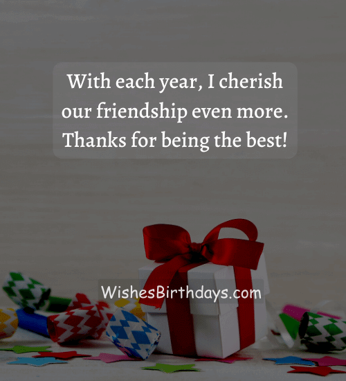 With each year, I cherish our friendship even more. Thanks for being the best!