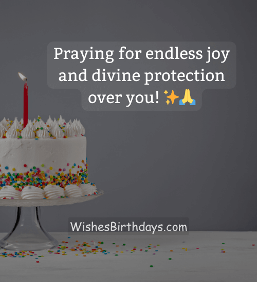 Praying for endless joy and divine protection over you! ✨🙏