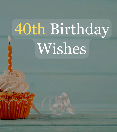 40th birthday wishes