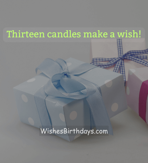 Thirteen candles make a wish!