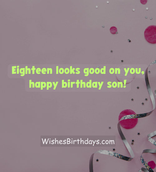 Eighteen looks good on you, happy birthday son!