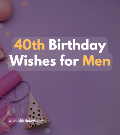 40th-birthday-wishes-for-men