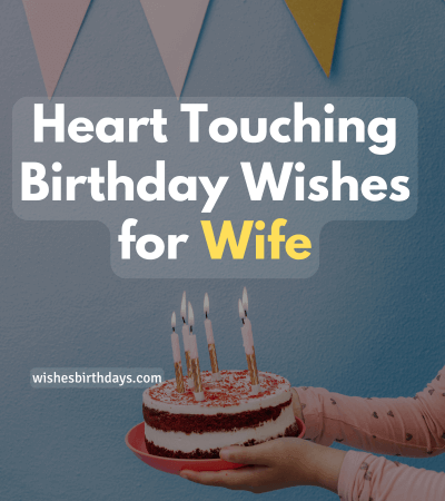 Heart Touching Birthday Wishes for Wife