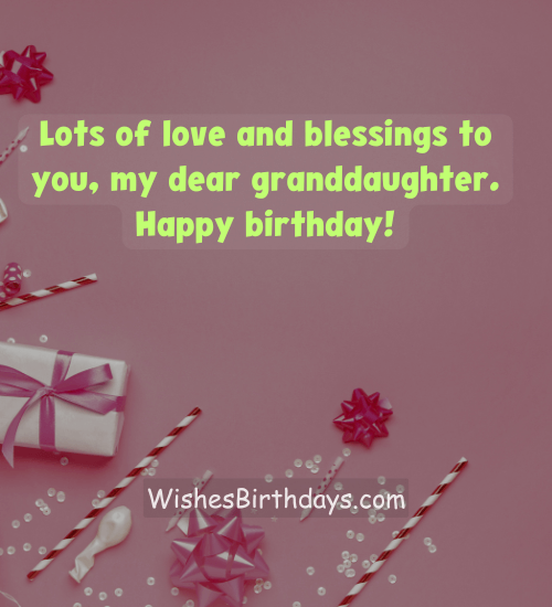 Lots of love and blessings to you, my dear granddaughter. Happy birthday!
