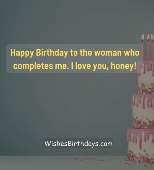 Happy Birthday to the woman who completes me. I love you, honey!