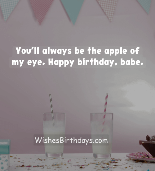 You’ll always be the apple of my eye. Happy birthday, babe.