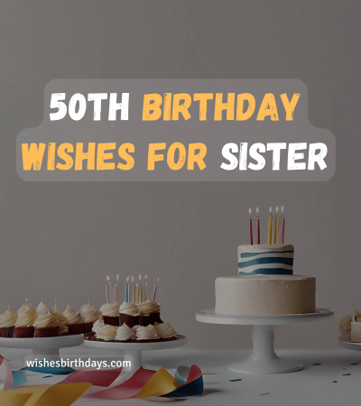 50th-birthday-wishes-for-sister