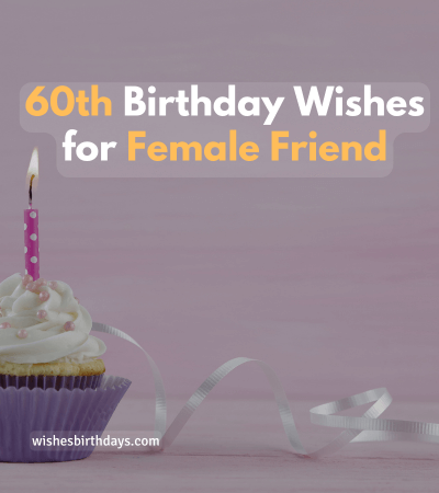 60th-birthday-wishes-for-female-friend