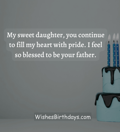 My sweet daughter, you continue to fill my heart with pride. I feel so blessed to be your father.