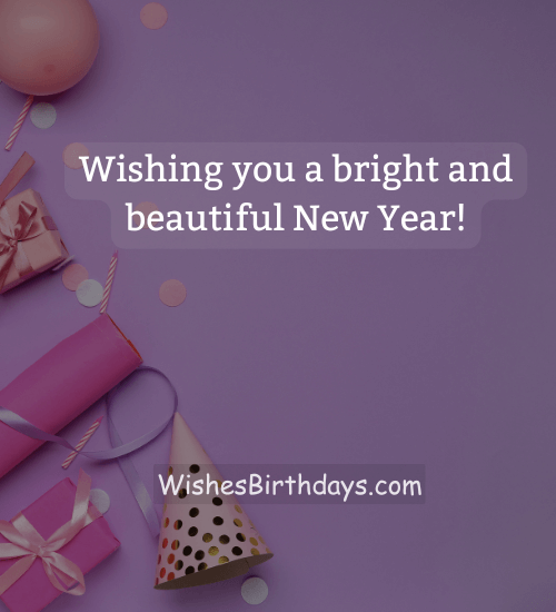 Wishing you a bright and beautiful New Year! - Happy New Year 2025 Wishes