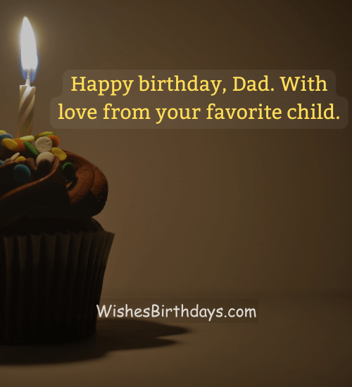 Happy birthday, Dad. With love from your favorite child. - 75th birthday wishes