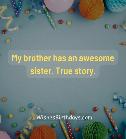 My brother has an awesome sister. True story.