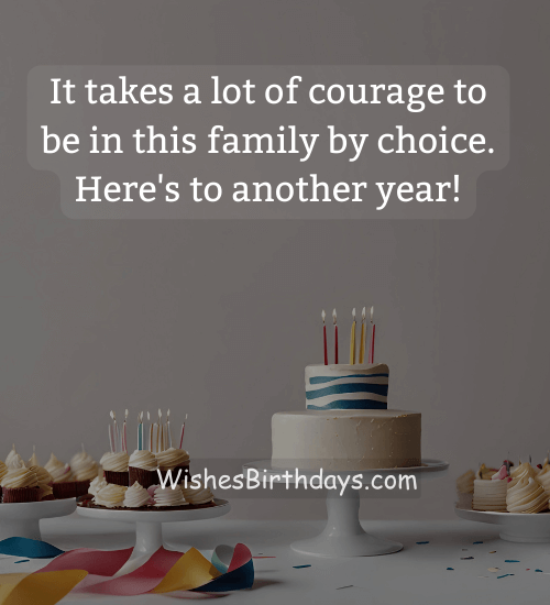 It takes a lot of courage to be in this family by choice. Here's to another year!
