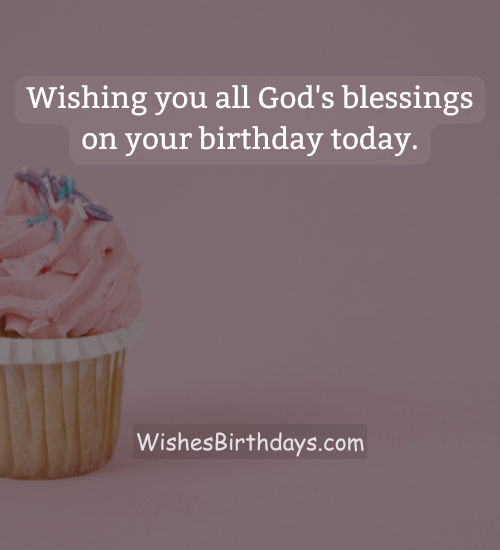 Wishing you all God's blessings on your birthday today. - 90th birthday wishes